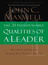 Cover image for The 21 Indispensable Qualities of a Leader